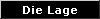  Die Lage 
